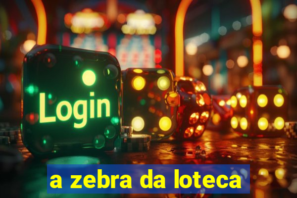 a zebra da loteca